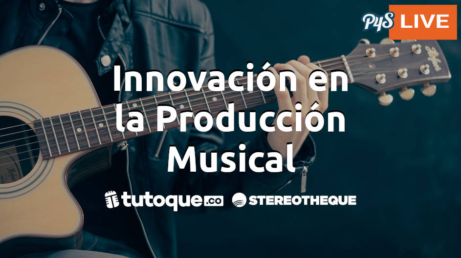 Innovacin en la Produccin Musical Nacional e Internacional