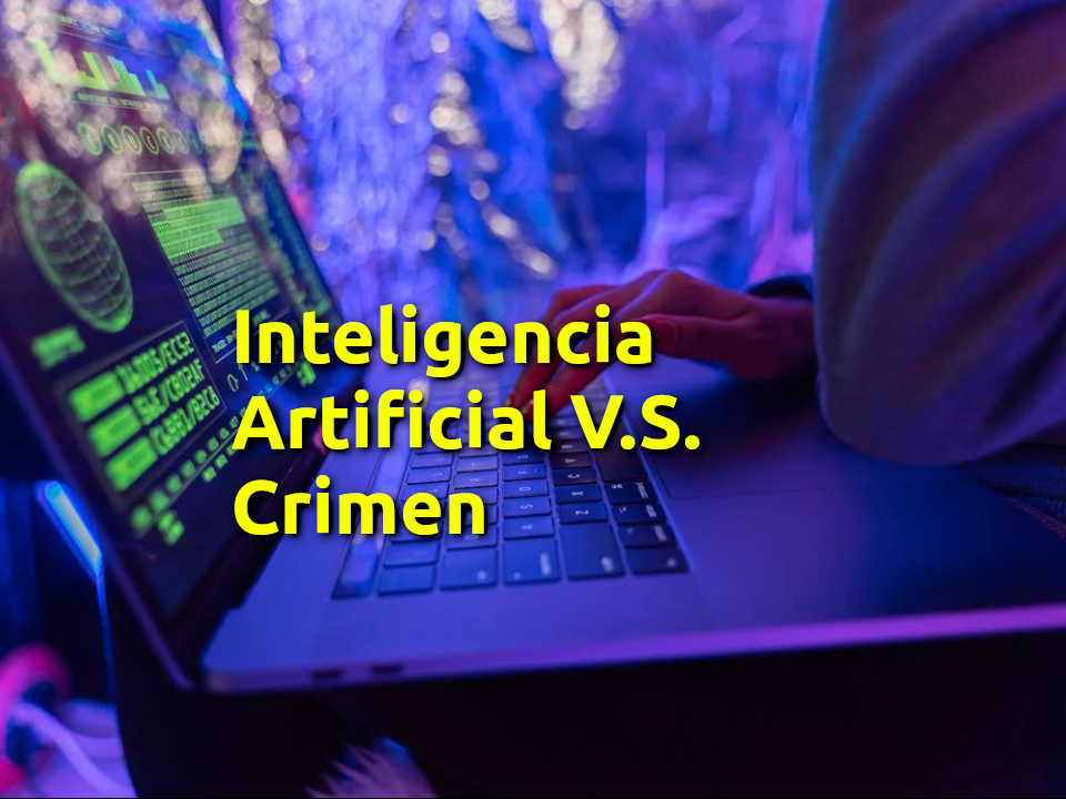 Combatir el crimen con Inteligencia Artificial