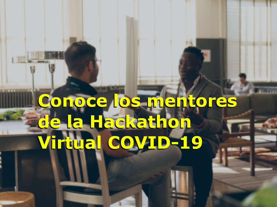mentores de la Hackathon covid19