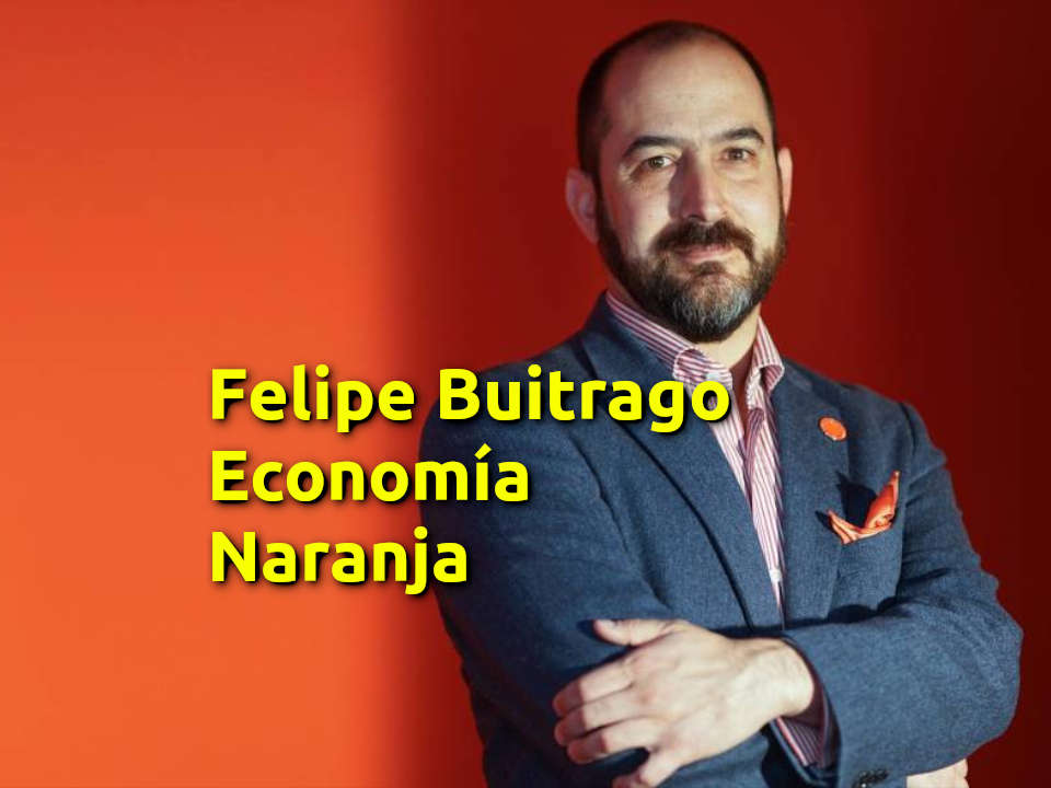 Felipe Buitrago y la economia naranja ministro cultura home plataforma hackathon innovacion inversion partners for startups red de emprendimiento