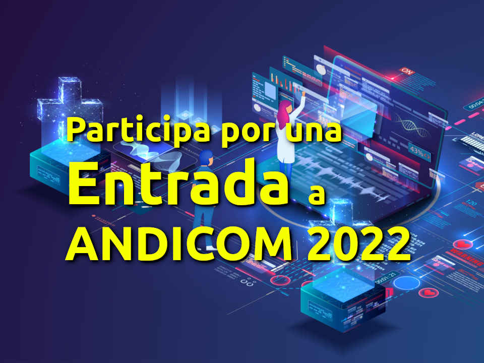 Cómo obtener una entrada a Andicom 2022