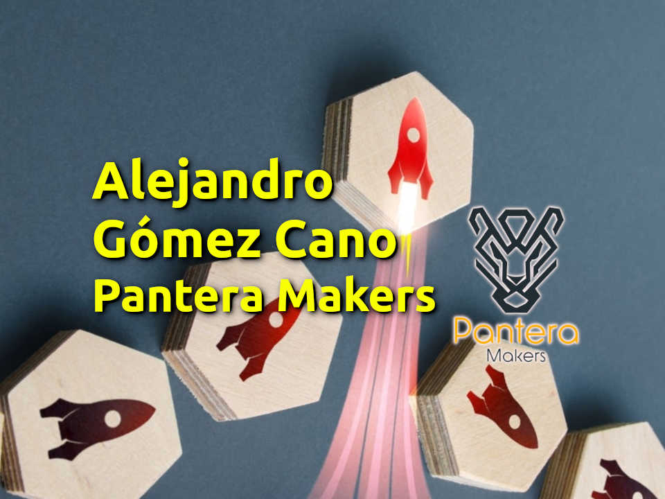 Entrevista con Alejandro Gómez Cano líder de Pantera Makers