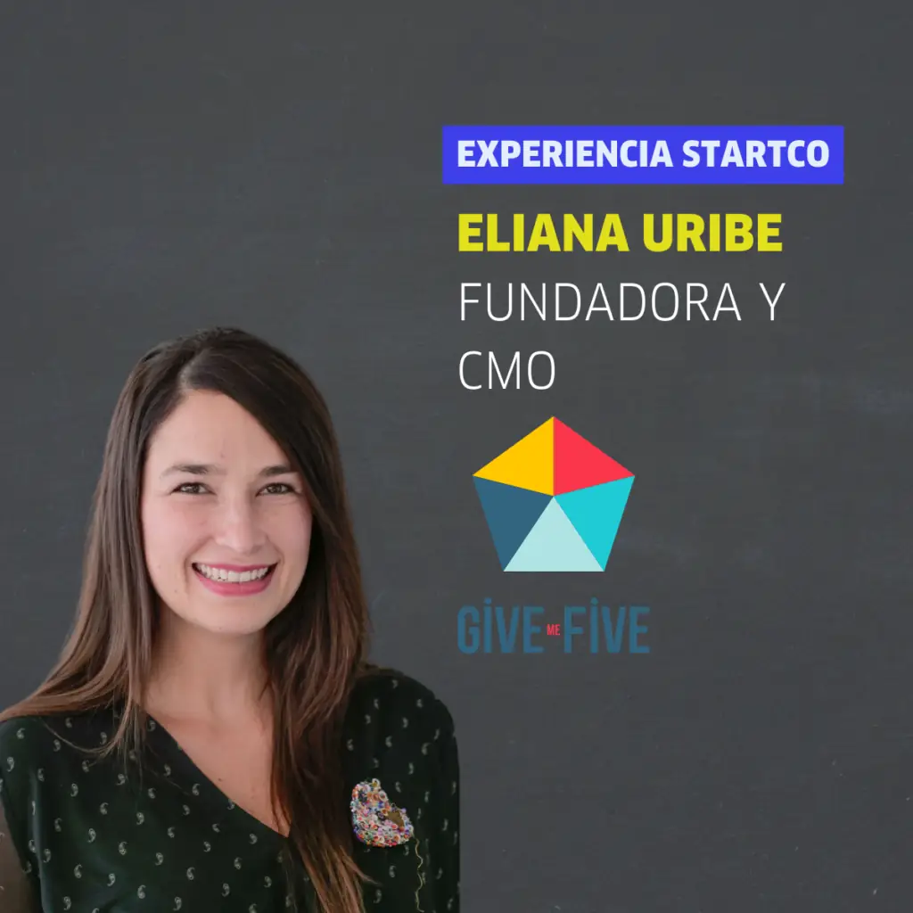 Eliana Uribe de Give me Five en experiencia StartCO