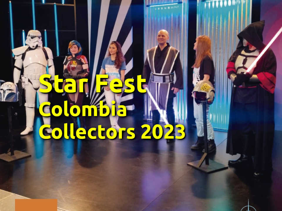 Star Fest Colombia Collectors 2023 es la fiesta oficial de los fans de Star Wars