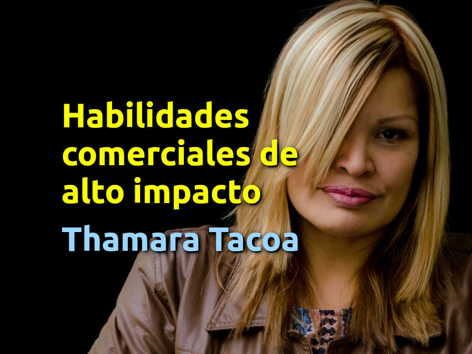 Habilidades comerciales de alto impacto con Thamara Tacoa