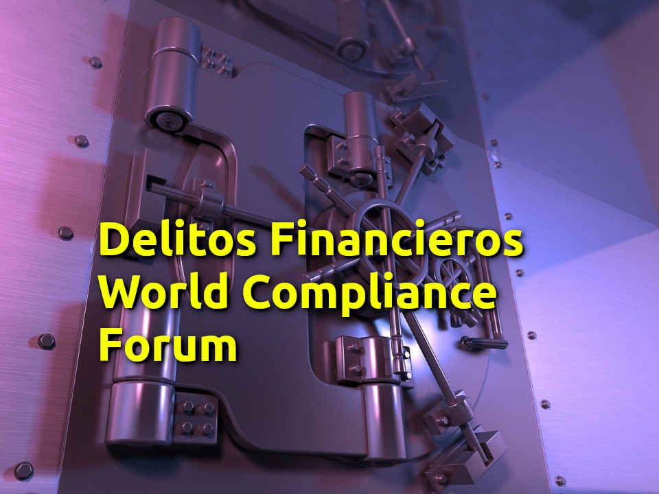 World Compliance Forum en Colombia contra los Delitos Financieros