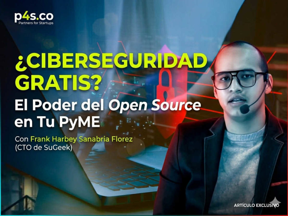 Frank Harbey Sanabria Florez, experto en ciberseguridad, revela cómo la ciberseguridad y el opensource en la pyme transforman la competitividad