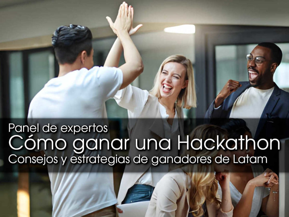 Aprende cómo ganar una hackathon con los consejos prácticos de Robert Parada Zuluaga y líderes tecnológicos sobre prototipos, equipos y presentaciones.