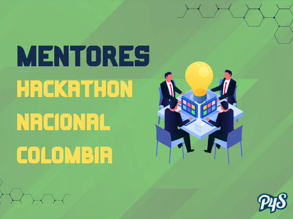 mentores para la hackathon nacional y el impacto del conocimiento experto en colombia