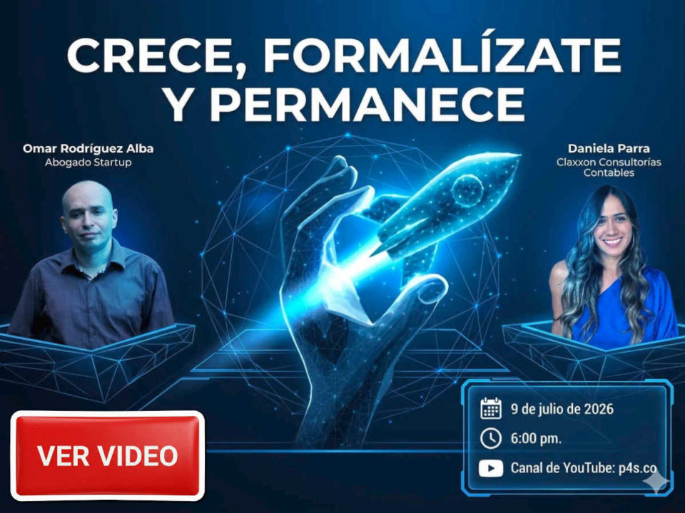 Aprende estrategias de crecimiento legal y contable para emprendedores en el nuevo conversatorio en vivo de p4s.co junto a expertos de la industria.