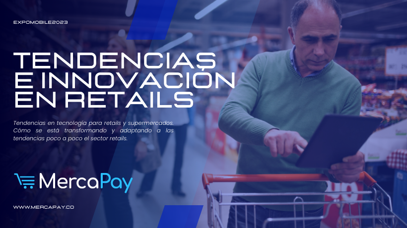 Tendencias e innovaci�n para retails