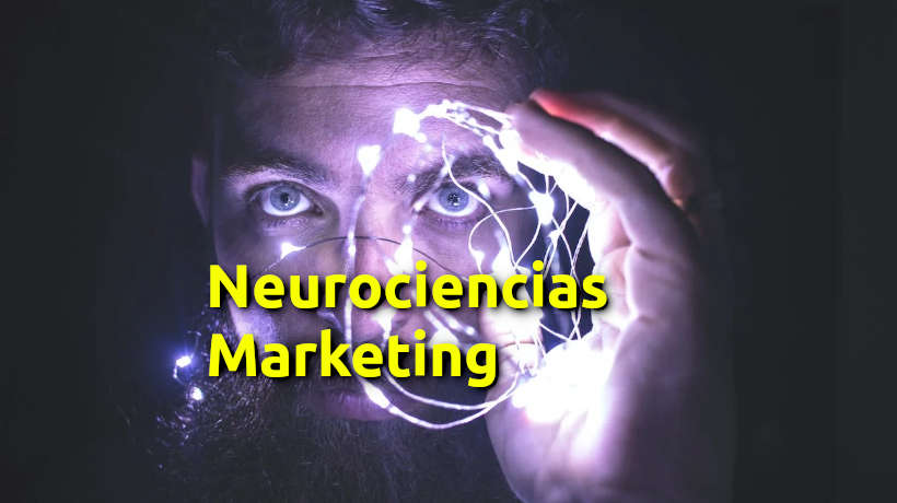 NEUROCIENCIAS, PIEDRA FILOSOFAL DEL MARKETING