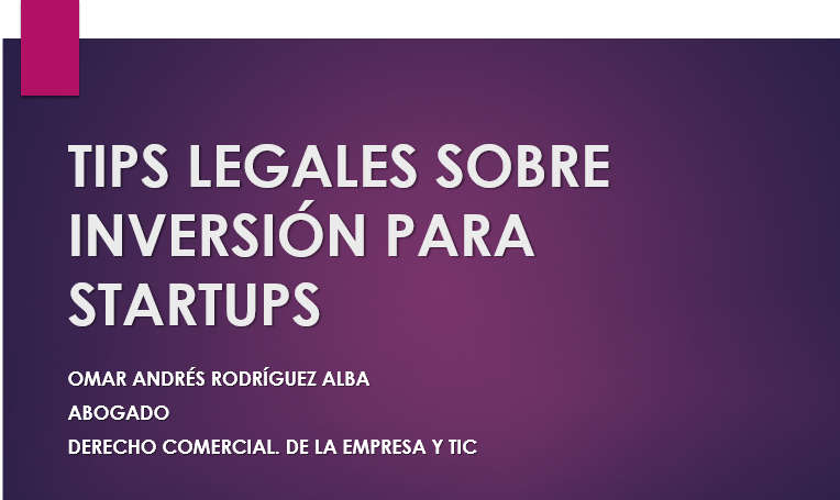 Tips Legales sobre Inversi�n para Startups 