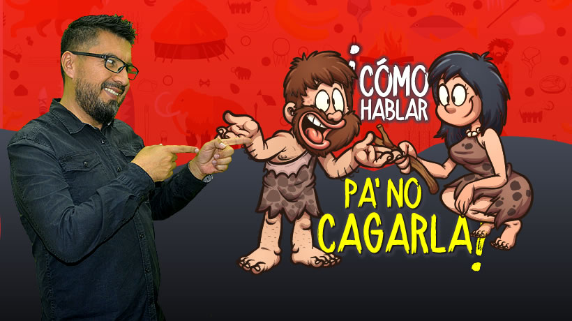 C�mo Hablar Pa'No Cagarla