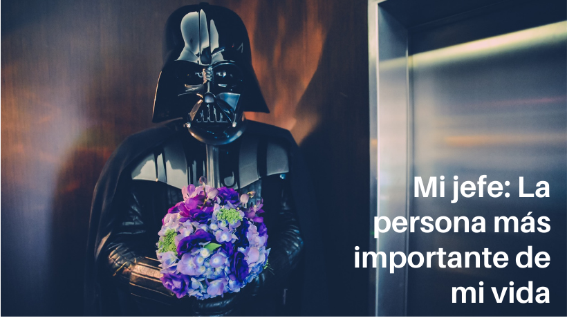 Mi jefe: la persona m�s importante de mi vida