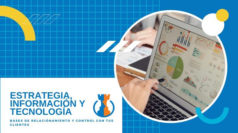Estrategia, informaci�n y tecnolog�a para cuidar clientes y cartera.