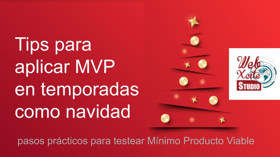 Tips para aplicar MVP en temporadas como navidad