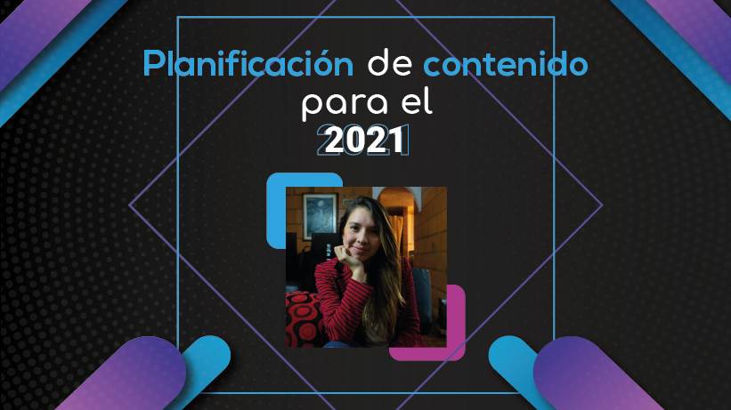 Planificaci�n de contenido para el 2021